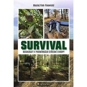 Grada Survival - Bushcraft v podmínkách střední Evropy